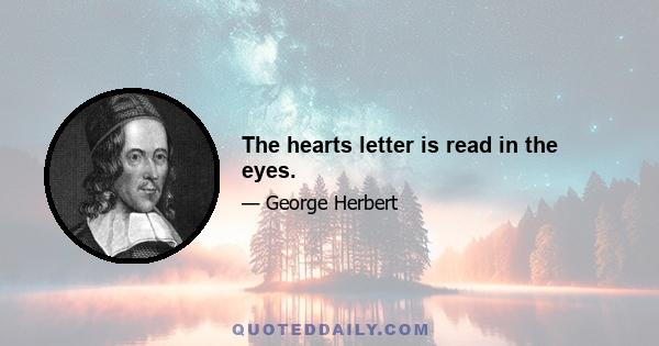 The hearts letter is read in the eyes.