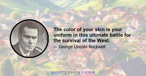 The color of your skin is your uniform in this ultimate battle for the survival of the West.