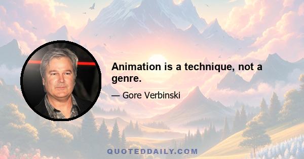 Animation is a technique, not a genre.