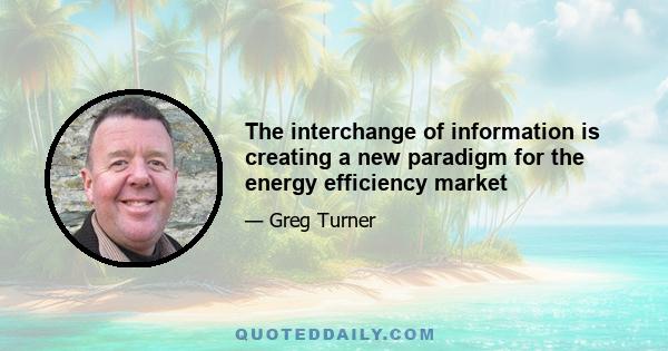 The interchange of information is creating a new paradigm for the energy efficiency market