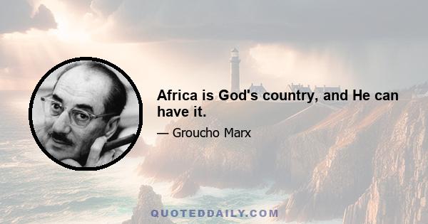 Africa is God's country, and He can have it.