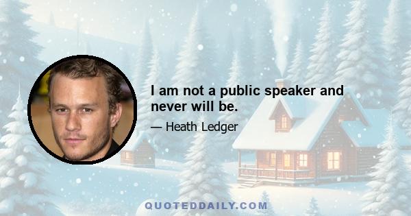 I am not a public speaker and never will be.