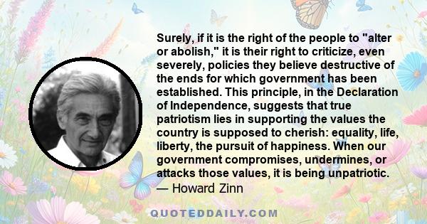 Surely, if it is the right of the people to alter or abolish, it is their right to criticize, even severely, policies they believe destructive of the ends for which government has been established. This principle, in