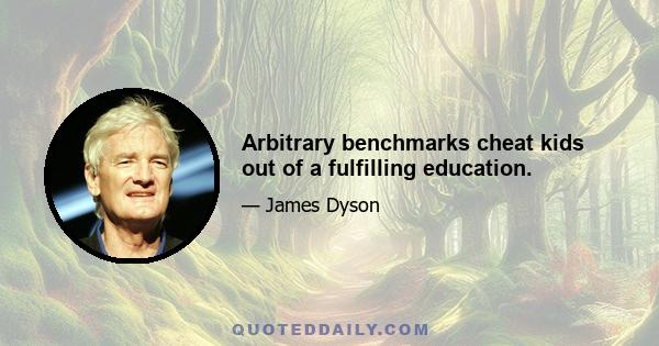 Arbitrary benchmarks cheat kids out of a fulfilling education.