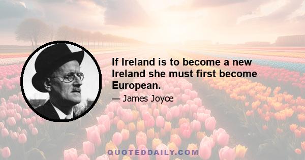 If Ireland is to become a new Ireland she must first become European.