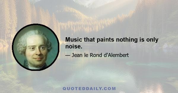 Music that paints nothing is only noise.