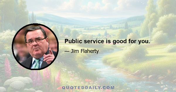 Public service is good for you.