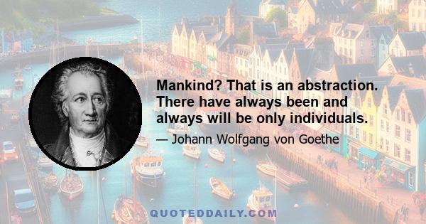 Mankind? That is an abstraction. There have always been and always will be only individuals.