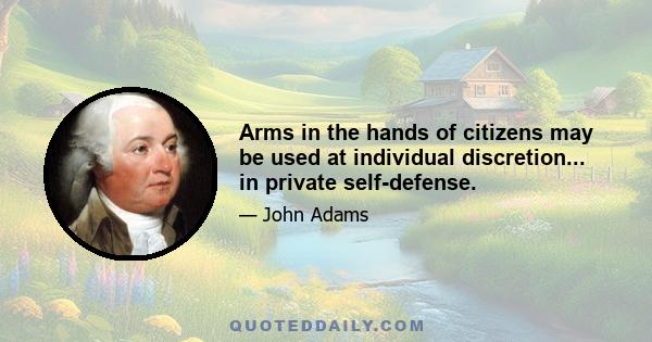 Arms in the hands of citizens may be used at individual discretion... in private self-defense.