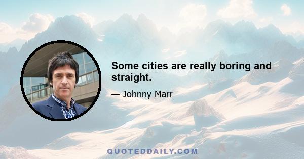 Some cities are really boring and straight.