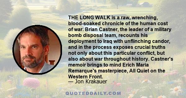 THE LONG WALK is a raw, wrenching, blood-soaked chronicle of the human cost of war. Brian Castner, the leader of a military bomb disposal team, recounts his deployment to Iraq with unflinching candor, and in the process 