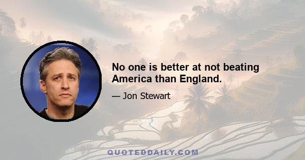 No one is better at not beating America than England.