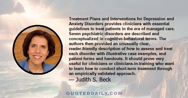 Treatment Plans and Interventions for Depression and Anxiety Disorders provides clinicians with essential guidelines to treat patients in the era of managed care. Seven psychiatric disorders are described and