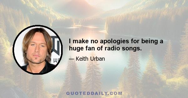 I make no apologies for being a huge fan of radio songs.