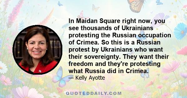 In Maidan Square right now, you see thousands of Ukrainians protesting the Russian occupation of Crimea. So this is a Russian protest by Ukrainians who want their sovereignty. They want their freedom and they're