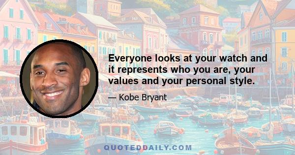 Everyone looks at your watch and it represents who you are, your values and your personal style.