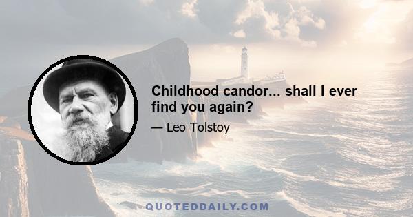 Childhood candor... shall I ever find you again?