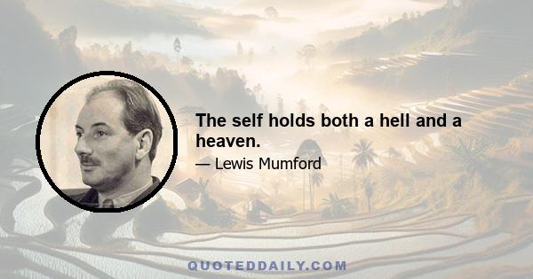 The self holds both a hell and a heaven.