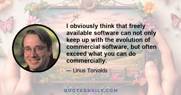 I obviously think that freely available software can not only keep up with the evolution of commercial software, but often exceed what you can do commercially.