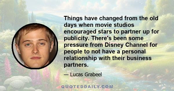 Things have changed from the old days when movie studios encouraged stars to partner up for publicity. There's been some pressure from Disney Channel for people to not have a personal relationship with their business