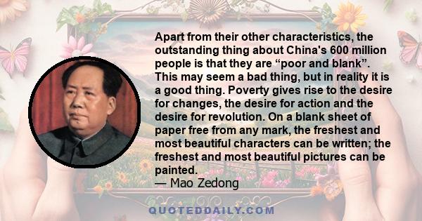 Apart from their other characteristics, the outstanding thing about China's 600 million people is that they are “poor and blank”. This may seem a bad thing, but in reality it is a good thing. Poverty gives rise to the