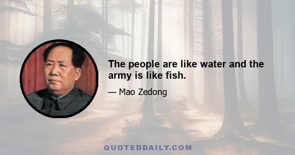 The people are like water and the army is like fish.