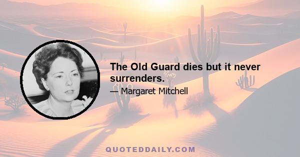 The Old Guard dies but it never surrenders.