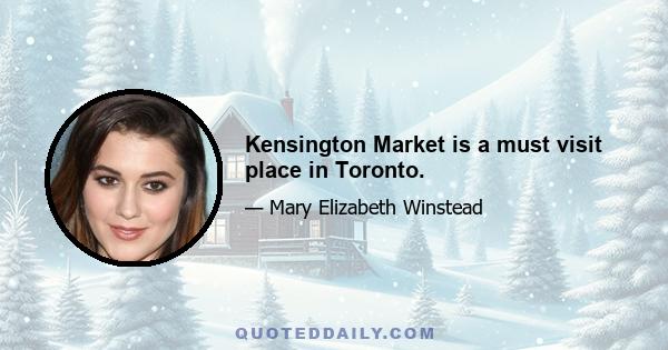 Kensington Market is a must visit place in Toronto.