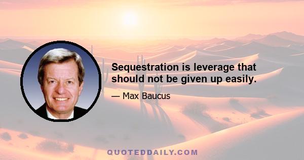 Sequestration is leverage that should not be given up easily.