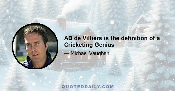 AB de Villiers is the definition of a Cricketing Genius