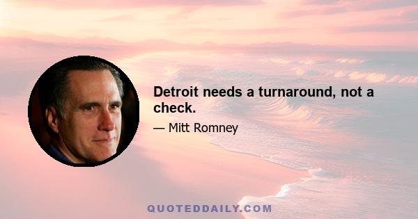 Detroit needs a turnaround, not a check.