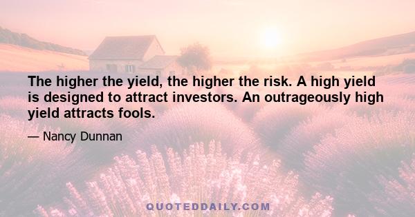 The higher the yield, the higher the risk. A high yield is designed to attract investors. An outrageously high yield attracts fools.