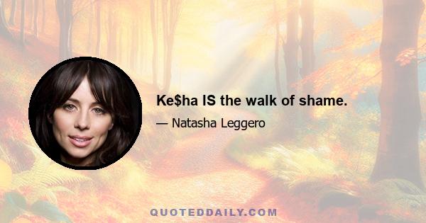 Ke$ha IS the walk of shame.