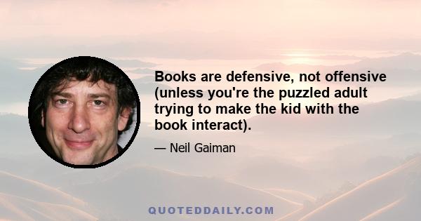 Books are defensive, not offensive (unless you're the puzzled adult trying to make the kid with the book interact).