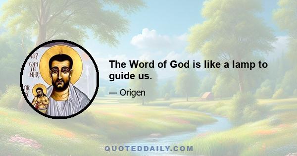 The Word of God is like a lamp to guide us.