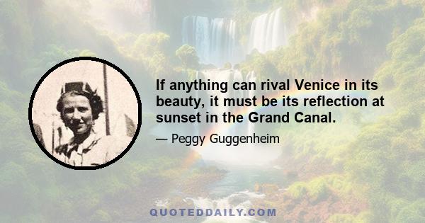 If anything can rival Venice in its beauty, it must be its reflection at sunset in the Grand Canal.