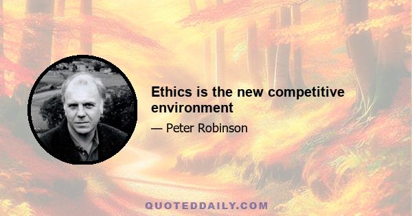 Ethics is the new competitive environment