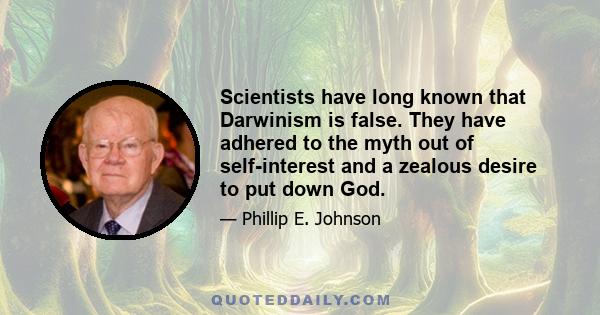 Scientists have long known that Darwinism is false. They have adhered to the myth out of self-interest and a zealous desire to put down God.