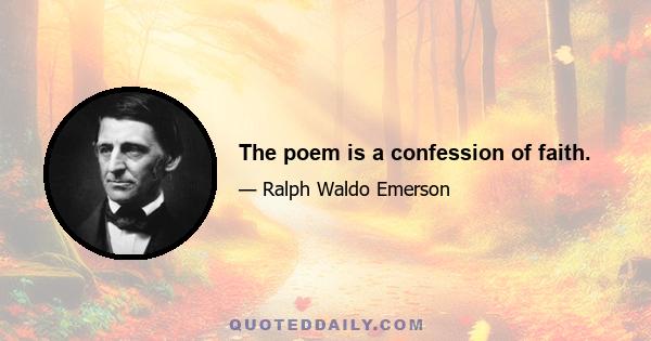 The poem is a confession of faith.