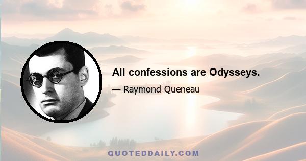 All confessions are Odysseys.