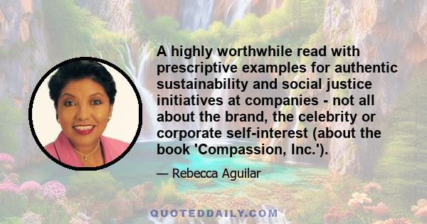 A highly worthwhile read with prescriptive examples for authentic sustainability and social justice initiatives at companies - not all about the brand, the celebrity or corporate self-interest (about the book