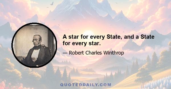 A star for every State, and a State for every star.