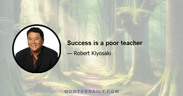 Success is a poor teacher