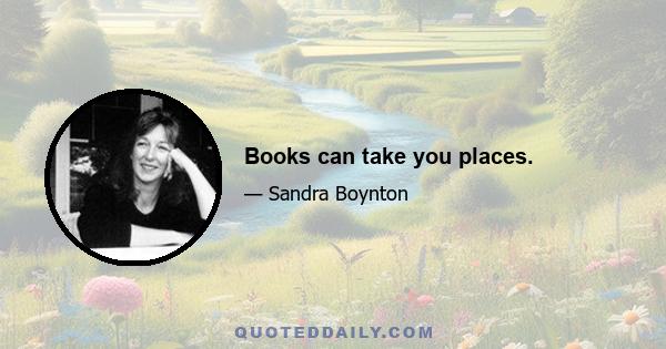 Books can take you places.