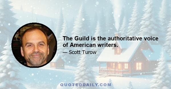 The Guild is the authoritative voice of American writers.