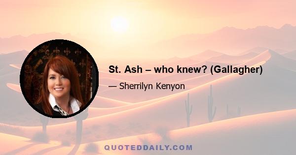 St. Ash – who knew? (Gallagher)