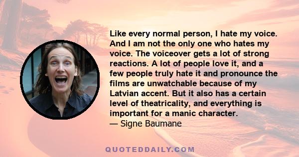 Like every normal person, I hate my voice. And I am not the only one who hates my voice. The voiceover gets a lot of strong reactions. A lot of people love it, and a few people truly hate it and pronounce the films are