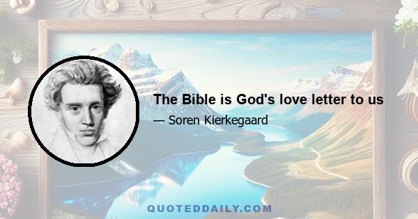 The Bible is God's love letter to us