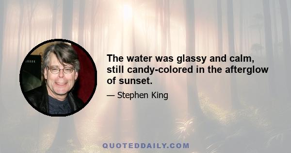 The water was glassy and calm, still candy-colored in the afterglow of sunset.