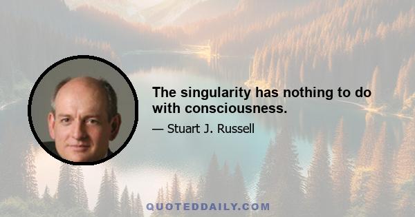 The singularity has nothing to do with consciousness.